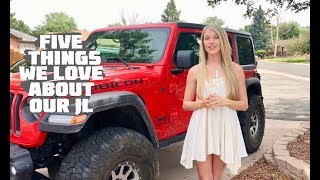 Five Things We LOVE About Our 2018 Jeep Wrangler JLU Rubicon [upl. by Halfdan]