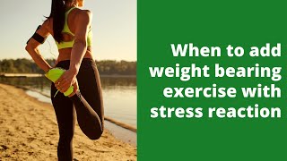 When to add weight bearing exercise with stress reaction [upl. by Sand602]