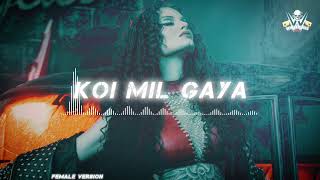 KOI MIL GAYA TITAL FEMALE VERSION SLOWED REVERB [upl. by Ovida]