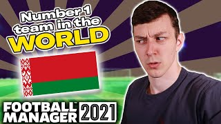 I made BELARUS the BEST team in the WORLD in Football Manager 2021 [upl. by Bollay599]