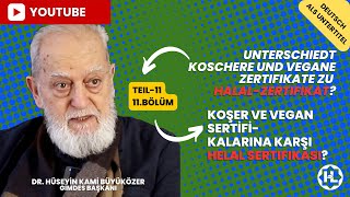 11Unterschiedt Koschere und Vegane Zertifik zu Halal Koşer ve Vegan Sertifikalarına Karşı Helal [upl. by Lenee]