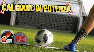 Come CALCIARE di POTENZA  I segreti Dei CALCIATORI [upl. by Giovanna]