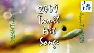 Hits of 2009  Tamil songs  Audio JukeBOX VOL I [upl. by Ettennahs]