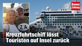 Kreuzfahrtschiff lässt Touristen auf Insel zurück  kronetv NEWS [upl. by Joanie159]