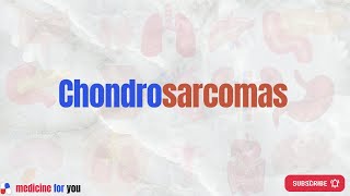 Chondrosarcoma Definition Symptoms Morphology Treatment [upl. by Anilatsyrc]