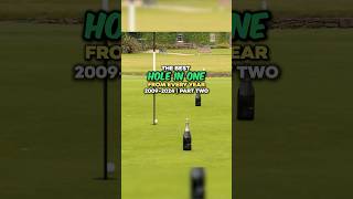 The Best Hole in One From Every Year 2009  2024  Part 2 [upl. by Gladstone]