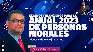 Estados financieros para la anual 2023 de personas morales  ¿Estamos Listos [upl. by Shantha647]