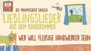 Wer will fleißige Handwerker sehn I Kinderlieder I Lieblingslieder aus dem Kinderzimmer Minimusiker [upl. by Clint]