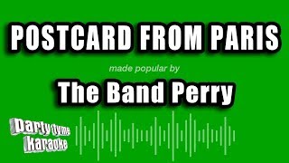 The Band Perry  Postcard From Paris Karaoke Version [upl. by Eciened]