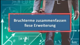 Bruchterme zusammenfassen fiese Erweiterung [upl. by Nerua717]