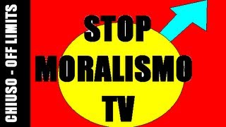 StopMoralismoTv Canale YouTube chiuso  VIDEO PER NON DIMENTICARE [upl. by Bergh]