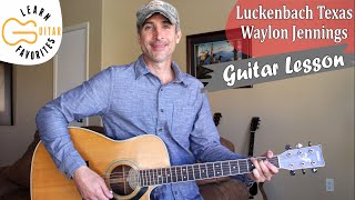 Luckenbach Texas  Waylon Jennings amp Willie Nelson  Guitar Lesson [upl. by Garlaand]