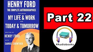 📚  Henry Fords Complete Audiobook Autobiography My Life and Work amp Timeless Wisdom  Part 22 [upl. by Yehudit]