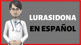 lurasidona PARA QUE SIRVE lurasidone EN ESPAÑOL [upl. by Shank248]