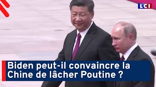 Biden peutil convaincre la Chine de lâcher Poutine [upl. by Hluchy]