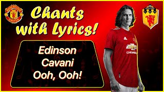 Edinson Cavani Ooh Ooh  Manchester United Chants amp Songs with Lyrics  HD [upl. by Hintze]