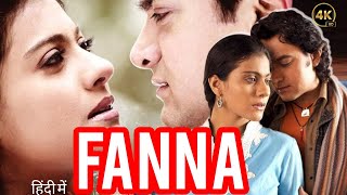 FANAA FULL MOVIE IN HINDI  AAMIR KHAN KAJOL RISHI KAPOOR KIRAN KHER  HD FACTS amp REVIEW [upl. by Teodora413]