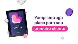 LANÇAMENTO  Entrega da Placa Yampi para primeiro cliente [upl. by Rheinlander]