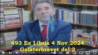 493 Ex Libris 4 Nov 2024 Galaterbrevet kapitel l 2 Stefan Hallman undervisar [upl. by Coussoule]