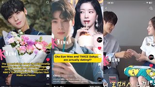 Dispatch couple 2024 Cha Eun Woo and TWICE Dahyun are actually dating [upl. by Glennon270]