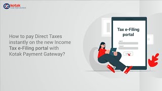 How to pay Direct Taxes via Kotak Payment Gateway on the new Income tax eFiling portal [upl. by Marven]