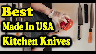 Best Made In USA Kitchen Knives [upl. by Wilt]