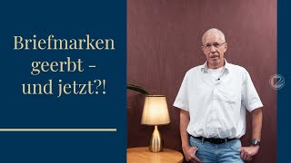 Briefmarken geerbt  die nächsten Schritte kurz und einfach erklärt [upl. by Duff]