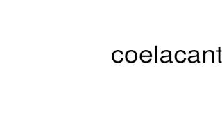 How to pronounce coelacanth [upl. by Onimod]