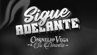 Cornelio Vega y Su Dinastía  Sigue Adelante [upl. by Ocram]