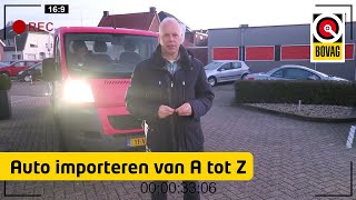 Auto Importeren Tips en de Valkuilen  BOVAG [upl. by Dulcy231]