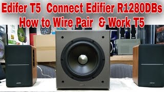 EDIFIER T5 Connect Edifier R1280DBs  How to Wire Pair With Both  How to Work T5 redonwebtv7300 [upl. by Joya106]