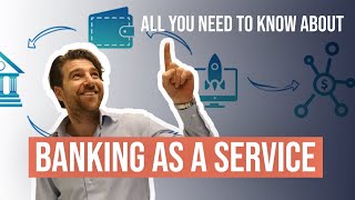 What Banking as a Service  All About Payments [upl. by Annahsor169]