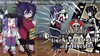 •HASHIRAS REACT TO SKULL GIRLS• PART 1 FILIA AND SQUIGGLY [upl. by Kala]