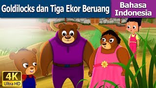 Goldilocks danTiga Ekor Beruang  Goldilocks amp The Three Bears in Indonesian  IndonesianFairyTales [upl. by Gilemette41]