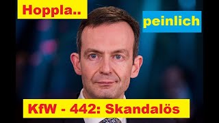 Skandalöser Ablauf KfW 442  Hoppla Herr Wissing einfach nur peinlich für unser Land [upl. by Nnek]