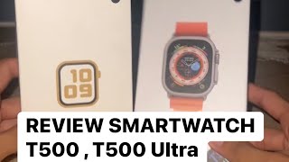 REVIEW SMARTWATCH T500  T500 Ultra [upl. by Ahsoym616]