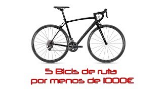 5 Bicis de carretera por menos de 1000€ en 2018  Top de bicicletas [upl. by Alisa]