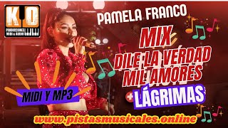 🇵🇪 ️KARAOKE DEMO PISTA  MIX DILE LA VERDAD PAMELA FRANCO [upl. by Gunn]