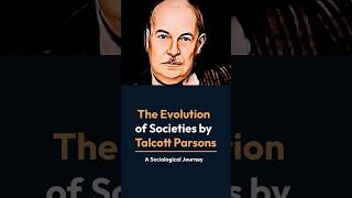 Talcott Parsons The Evolution of Society  sociologylearners1835 [upl. by Ronnie]