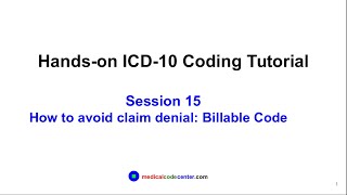 Handson ICD10 Tutorial Session 15  How to avoid claim denial Billable ICD10CM Code [upl. by Belamy117]