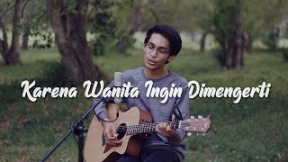 Karena Wanita Ingin Dimengerti  Ada Band Acoustic Cover By Tereza [upl. by Yelsek]