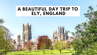 BEAUTIFUL DAY TRIP TO ELY ENGLAND  Ely Cathedral  Markets  Streets  Shops [upl. by Olympium365]