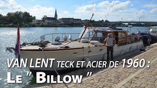 BATEAUX FLUVIAUX  BILLOW  Van Lent teck et acier de 1960 [upl. by Tillfourd795]