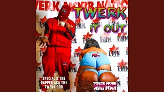 Twerk It Out [upl. by Marmaduke]