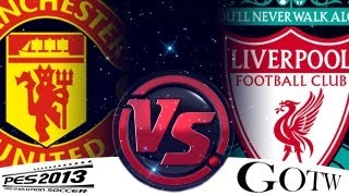 TTB Game of the Week Series  PES 2013  Manchester United Vs Liverpool  4 [upl. by Epoillac768]