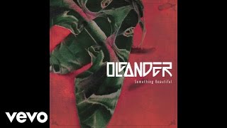 Oleander  Never Too Late Audio [upl. by Yllor]