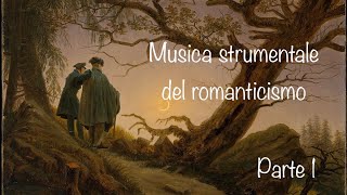 Musica strumentale romantica  Parte 1 [upl. by Marwin]