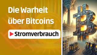 Die Wahrheit über Bitcoins quotEnergieproblemquot BitcoinBibliothek [upl. by Encratia589]