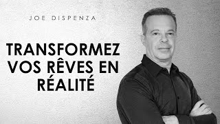 Joe Dispenza  Transformez vos rêves en réalité [upl. by Stephie]