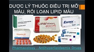 Pharmog SS1  Tập 01  Dược lý Thuốc điều trị mỡ máu [upl. by Adabel]